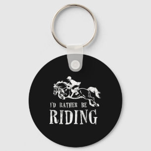 Rather Be Riding Horses Equestrian Horseback Rider Keychain