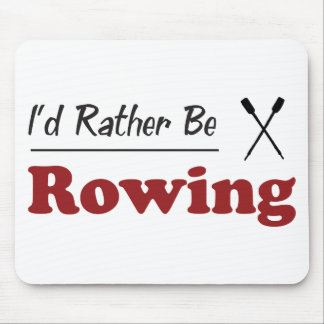 Rather Be Rowing Mouse Pad