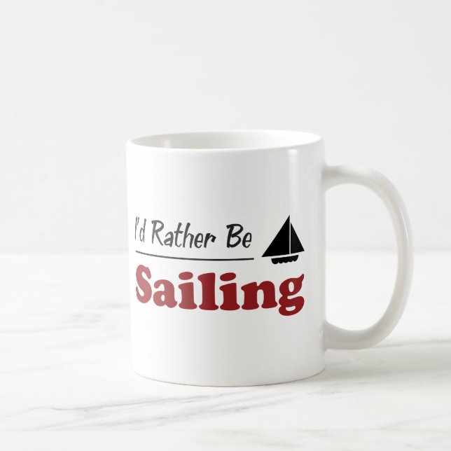 Rather Be Sailing Coffee Mug (Right)