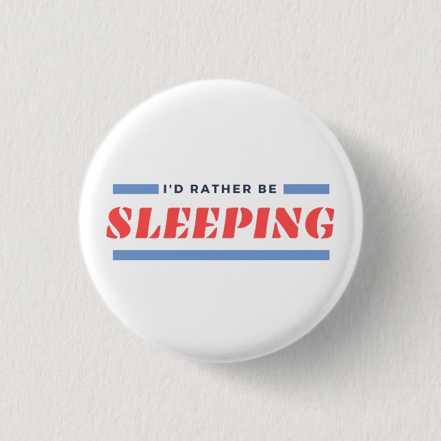 Rather Be Sleeping Button Narcolepsy Pin Badge (Front)