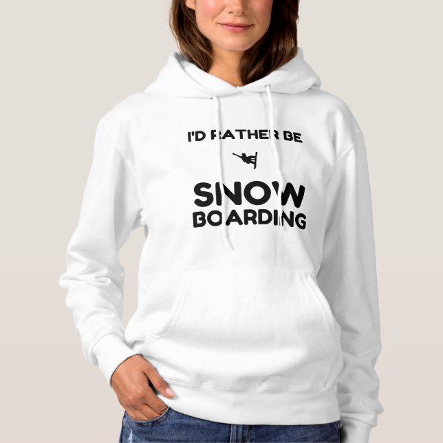 RATHER BE SNOWBOARDING HOODIE (Front)
