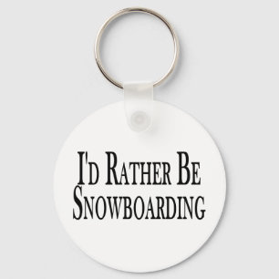 Rather Be Snowboarding Keychain
