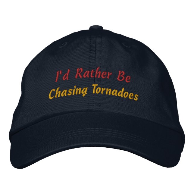 Rather Be Storm Chasing Storm Chaser Storm Spotter Embroidered Hat (Front)