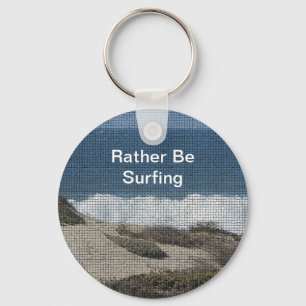 Rather Be Surfing Ocean Beach Travel Surfer Keychain