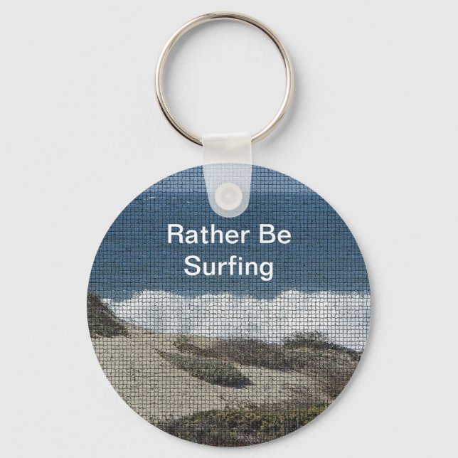 Rather Be Surfing Ocean Beach Travel Surfer Keychain (Front)