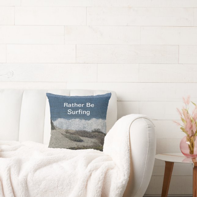 Rather Be Surfing Ocean Beach Travel Surfer Throw Pillow (Couch)