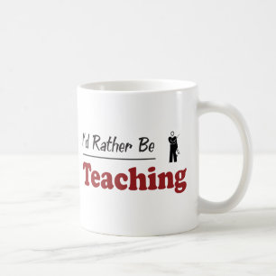 Rather Be Teaching Coffee Mug