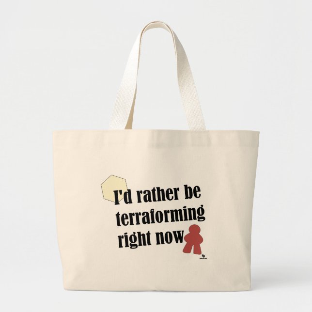 Rather Be Terraforming Boardgame Slogan Large Tote Bag (Front)