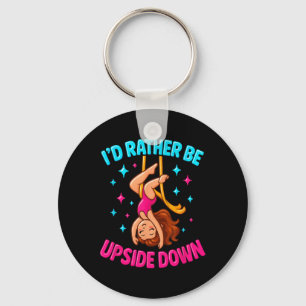 Rather Be Upside Down Aerialist Aerial Silks Dance Keychain