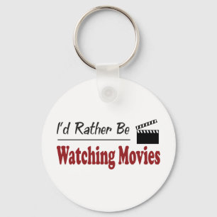 Rather Be Watching Movies Keychain