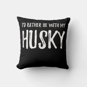 Rather Be With My Husky Funny Dog Gift Throw Pillow