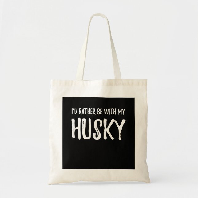 Rather Be With My Husky | Funny Dog Gift Tote Bag (Front)