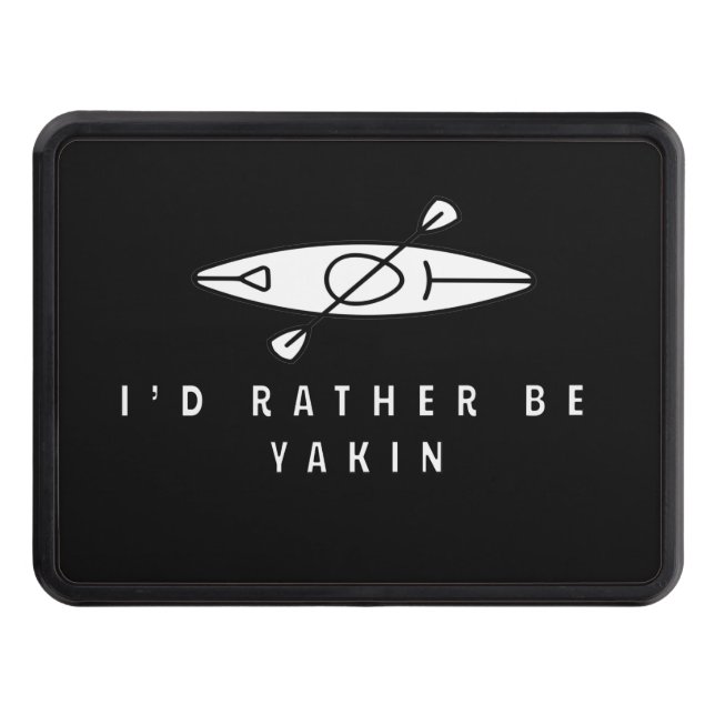 Rather Be Yakin Kayak Trailer Hitch Cover (Front)