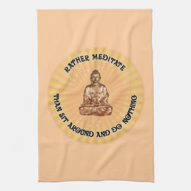 Rather meditate... kitchen towel (Vertical)