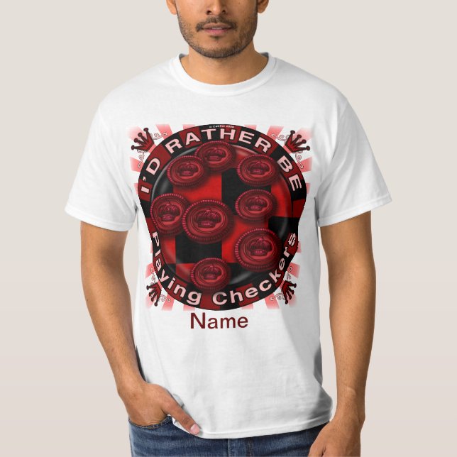 Rather Play Checkers t-shirt (Front)