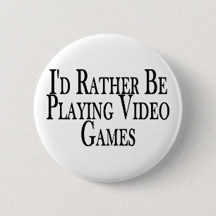 Rather Play Video Games 2 Inch Round Button