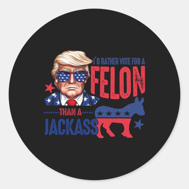 Rather Vote For Felon Than A Jack 1  Classic Round Sticker (Front)