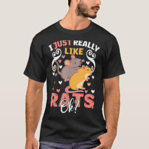 Rats  I Just Really Like Rats Ok Pet Owner T-Shirt