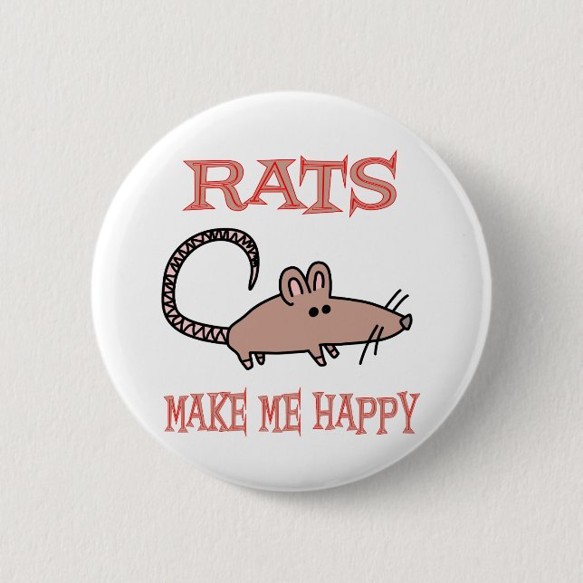 Rats Make Me Happy 2 Inch Round Button (Front)
