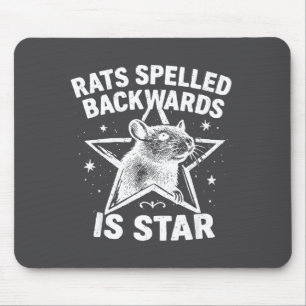 Rats Spelled Backwards Is Star  Mouse Pad