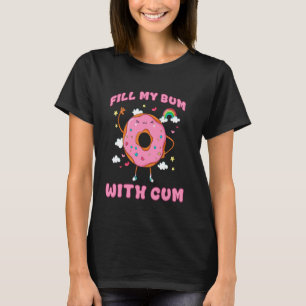 Raunchy Adult Humor - Explicit Crude Offensive Com T-Shirt