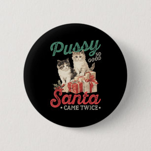 Raunchy Christmas Cat Graphic Funny Gag Prank Humo 2 Inch Round Button
