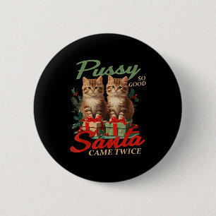 Raunchy Christmas Cat Naughty Funny Gag Prank Humo 2 Inch Round Button