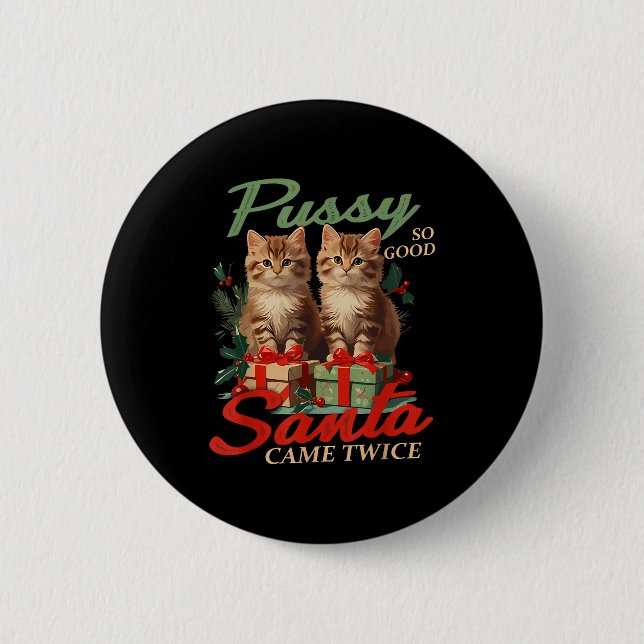 Raunchy Christmas Cat Naughty Funny Gag Prank Humo 2 Inch Round Button (Front)