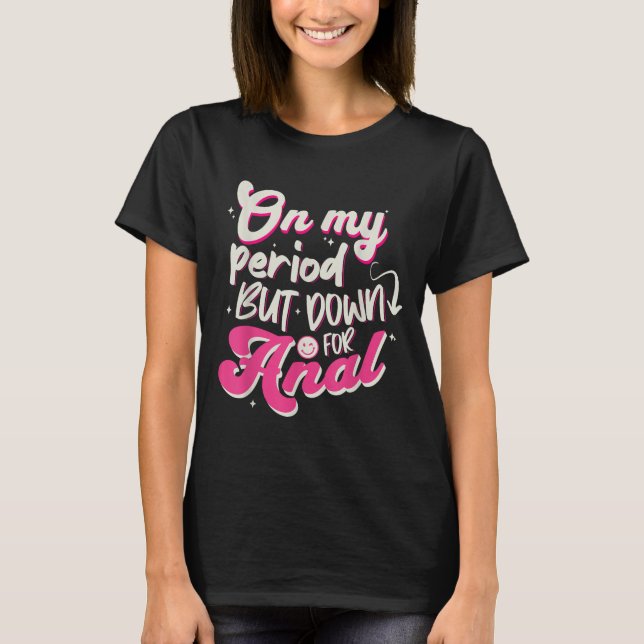 Raunchy Shirt Inappropriate Embarring Offensive Hu (Front)