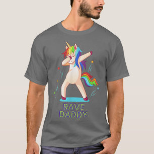 Rave Daddy Filthy Unicorn Dab Festival Club Rave T-Shirt