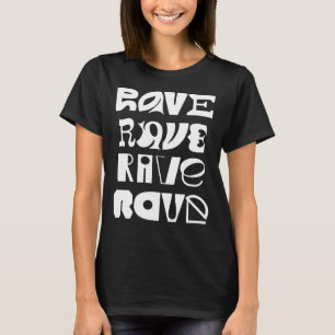 Rave Typography T-Shirt