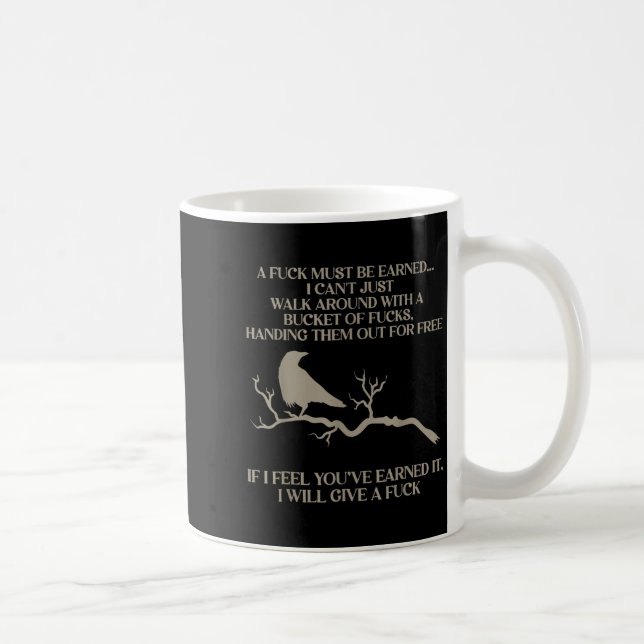 Raven A For Must Be Earned I Can't Just Walk Aroun Coffee Mug (Right)