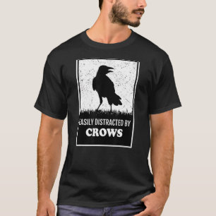 Raven Crow  Birding  Easily Distracted By Crows T-Shirt
