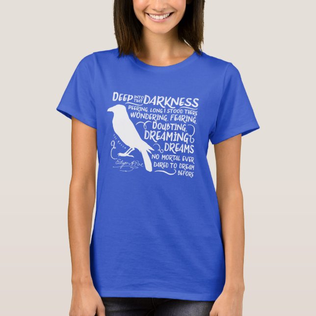 Raven (Deep Into That Darkness) by Edgar Allan Poe T-Shirt (Front)