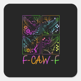 Raven F-Caw-F Colorful Neon Goth Bird Funny Square Sticker