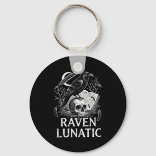 Raven lunatic classic literature funny quote  keychain