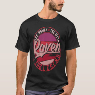 Raven the Lady of Myth the Legend T-Shirt