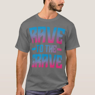 Raveohe Grave EDM Party DJ Dance Men Womenechno Mu T-Shirt