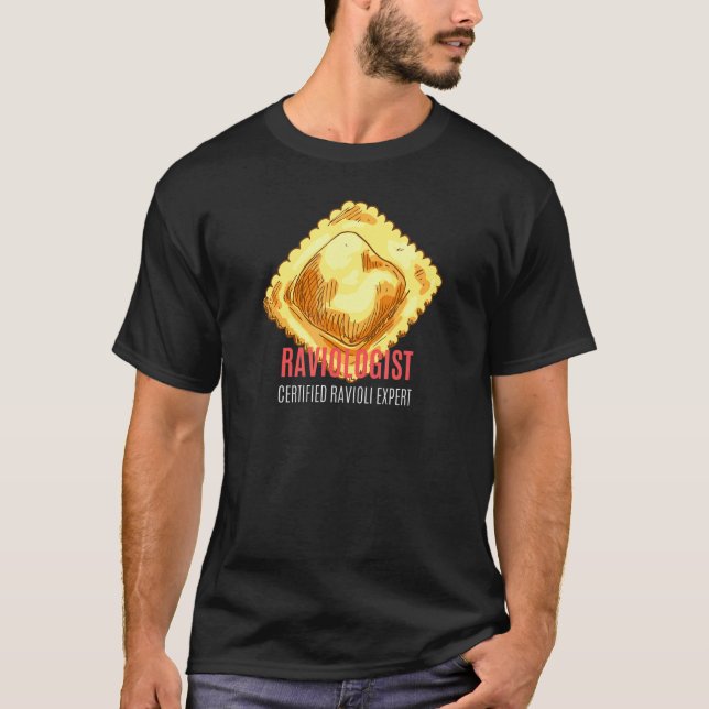 Raviologist Ravioli  For Italian Food Fans T-Shirt (Front)