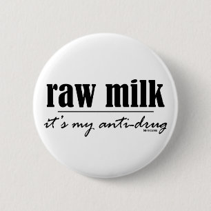Raw Milk Antidrug 2 Inch Round Button