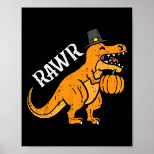 Rawr Dino Trex Pumpkin Thanksgiving Fall Toddler B Poster