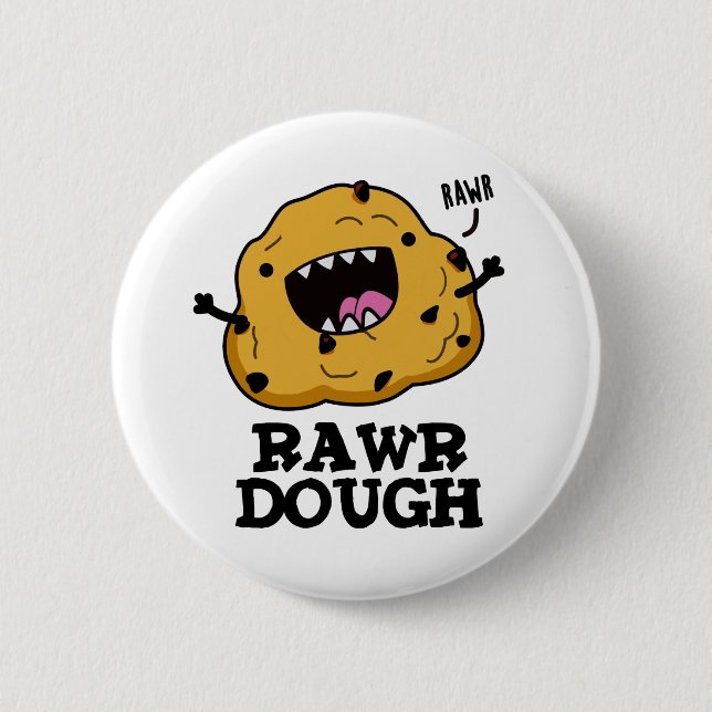 Rawr Dough Funny Food Pun  2 Inch Round Button (Front)
