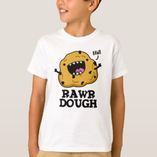 Rawr Dough Funny Food Pun T-Shirt