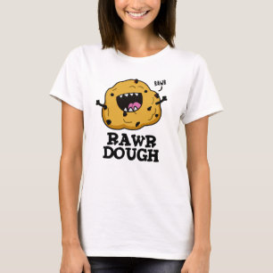 Rawr Dough Funny Food Pun T-Shirt