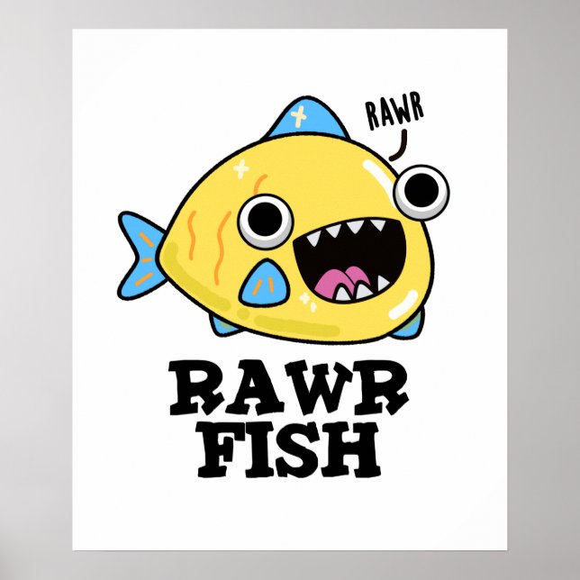 Rawr Fish Funny Animal Pun  Poster (Front)