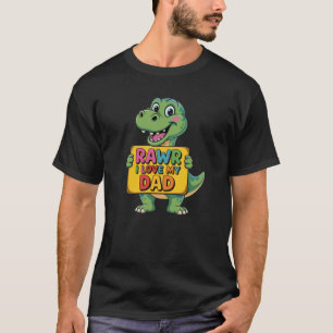 Rawr I Love My Dad Cute Dinosaur Design T-Shirt