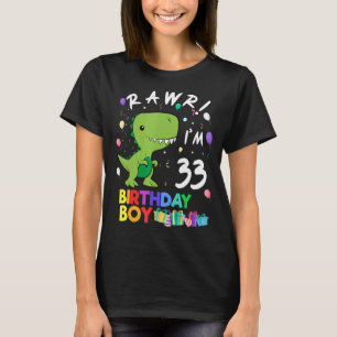 Rawr I'm 33 Cute Dinosaur Birthday T-Shirt