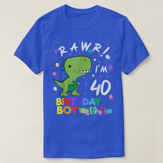 Rawr Im 40 Cute Dinosaur Birthday Gift  T-Shirt (Design Front)