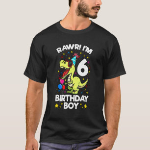 Rawr I'm 6 Birthday Boy Dinosaur Rex Themed 6th Bi T-Shirt