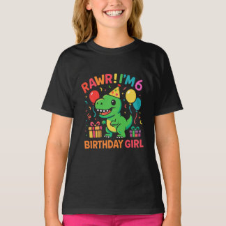Rawr I'm 6 Dinosaur Birthday Girl T-Shirt